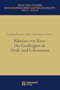 Nikolaus von Kues: Die Großregion als Denk- und Lebensraum