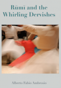 Rūmī and the Whirling Dervishes