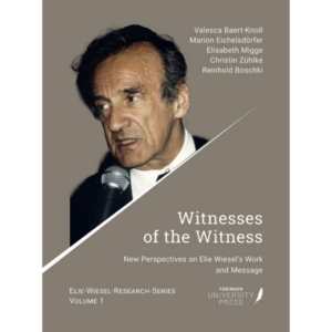 Nouvelles publications sur Élie Wiesel – Neue Veröffentlichungen zu Elie Wiesel