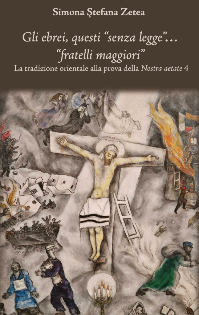 Simona Stefana Zetea, Gli ebrei, questi “senza legge”… “fratelli maggiori”